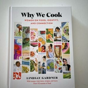Why We Cook Book by Lindsay Gardner
